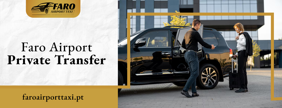 Faro Airport Private Transfer